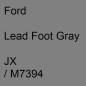 Preview: Ford, Lead Foot Gray, JX / M7394.